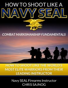 Baixar How to Shoot Like a Navy SEAL: Combat Marksmanship Fundamentals (English Edition) pdf, epub, eBook
