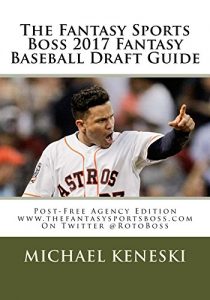 Baixar The Fantasy Sports Boss 2017 Fantasy Baseball Draft Guide (English Edition) pdf, epub, eBook