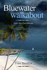 Baixar Bluewater Walkabout: Into the Caribbean (English Edition) pdf, epub, eBook