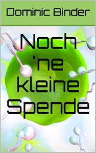 Baixar Noch ‘ne kleine Spende (Eine kleine Spende 2) (German Edition) pdf, epub, eBook