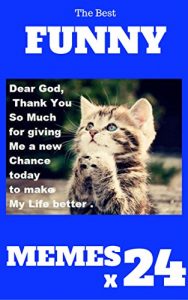 Baixar MEMES The Best FUNNY MEMES X 24: Best Memes Funny Comedy Jokes Hilarious Pictures Awesome Enjoy Craze Fails Memes On The World (The Best Memes Funny Comedy Jokes Hilarious Pictures) (English Edition) pdf, epub, eBook