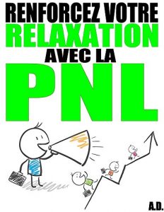 Baixar Renforcez votre relaxation avec la PNL (French Edition) pdf, epub, eBook
