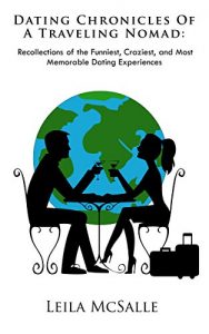 Baixar Dating Chronicles of a Traveling Nomad: Recollections of the Funniest, Craziest, and Most Memorable Dating Experiences (English Edition) pdf, epub, eBook