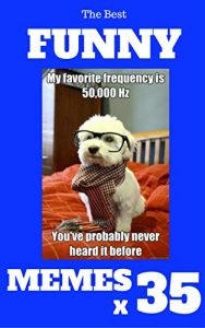 Baixar Memes : Funny Memes 2017 x 35 (Cat Memes, Funny Memes, Memes XL, Best Memes, Memes Free,Memes Books,Funny Memes, Funny Jokes, Funny Books, Comedy,Hilarious,Enj) (English Edition) pdf, epub, eBook