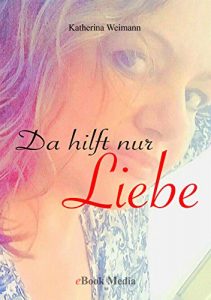 Baixar Da hilft nur Liebe (German Edition) pdf, epub, eBook