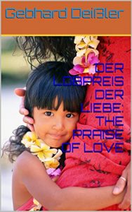 Baixar DER LOBPREIS DER LIEBE: THE PRAISE OF LOVE (German Edition) pdf, epub, eBook