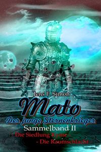 Baixar Mato der junge Sternenkrieger (Sammelband II) (German Edition) pdf, epub, eBook