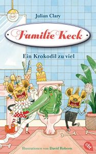 Baixar Familie Keck – Ein Krokodil zu viel (Familie Keck-Reihe 2) (German Edition) pdf, epub, eBook