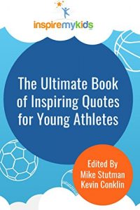 Baixar The Ultimate Book of Inspiring Quotes for Young Athletes (English Edition) pdf, epub, eBook