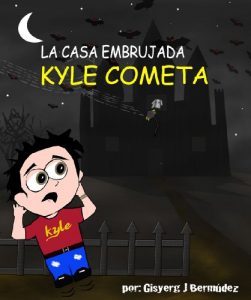 Baixar Kyle Cometa: La Casa Embrujada (Spanish Edition) pdf, epub, eBook