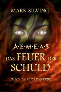 Baixar Volarus Erbe (Aemeas: Das Feuer der Schuld 1) (German Edition) pdf, epub, eBook