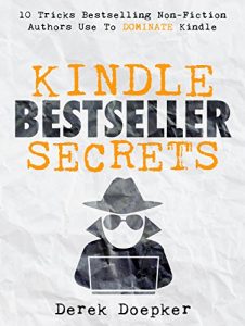 Baixar Kindle Bestseller Secrets: 10 Tricks Bestselling Non-Fiction Authors Use To Dominate Kindle (English Edition) pdf, epub, eBook