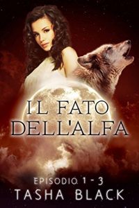 Baixar Il fato dell’alfa: il pacchetto completo (Italian Edition) pdf, epub, eBook