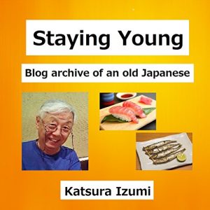 Baixar Staying Young: Blog archive of an old Japanese (English Edition) pdf, epub, eBook