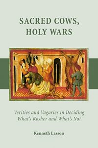 Baixar Sacred Cows, Holy Wars: Verities and Vagaries in Deciding What’s Kosher and What’s Not pdf, epub, eBook