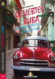 Baixar Geliebtes Kuba: Deine Lebensfreude begleitet mich (German Edition) pdf, epub, eBook