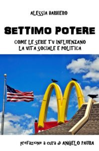 Baixar Settimo Potere – Come le serie TV influenzano la vita sociale e politica (Italian Edition) pdf, epub, eBook