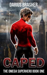 Baixar Caped: The Omega Superhero Book One (Omega Superhero Series 1) (English Edition) pdf, epub, eBook