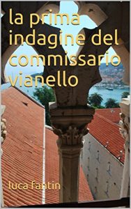 Baixar la prima indagine del commissario vianello (Italian Edition) pdf, epub, eBook