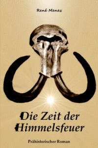 Baixar Die Zeit der Himmelsfeuer (German Edition) pdf, epub, eBook