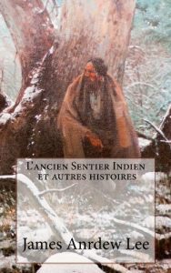 Baixar L’ancien Sentier Indien et autres histoires (French Edition) pdf, epub, eBook