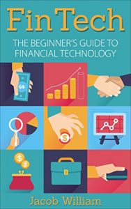 Baixar FinTech: The Beginner’s Guide To Financial Technology (English Edition) pdf, epub, eBook