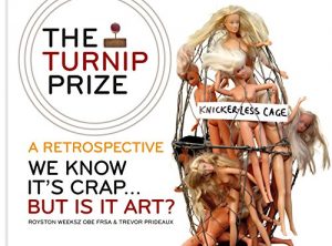 Baixar The Turnip Prize: A Retrospective: We know it’s crap… but is it art? (English Edition) pdf, epub, eBook