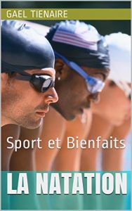 Baixar La natation: Sport et Bienfaits (French Edition) pdf, epub, eBook
