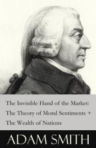 Baixar The Invisible Hand of the Market: The Theory of Moral Sentiments + The Wealth of Nations (2 Pioneering Studies of Capitalism) pdf, epub, eBook