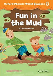 Baixar Fun in the Mud (Oxford Phonics World Readers Level 2) pdf, epub, eBook