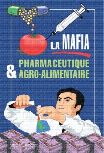 Baixar La mafia pharmaceutique et agroalimentaire (French Edition) pdf, epub, eBook
