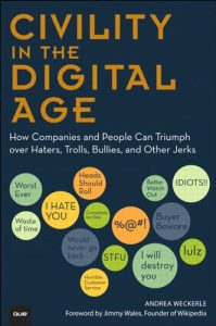 Baixar Civility in the Digital Age: How Companies and People Can Triumph over Haters, Trolls, Bullies and Other Jerks (Que Biz-Tech) pdf, epub, eBook