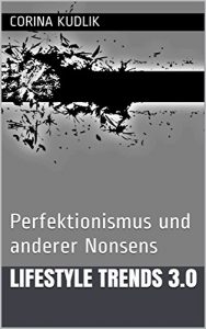 Baixar Lifestyle Trends 3.0: Perfektionismus und anderer Nonsens (German Edition) pdf, epub, eBook