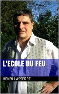 Baixar L’ECOLE DU FEU (French Edition) pdf, epub, eBook