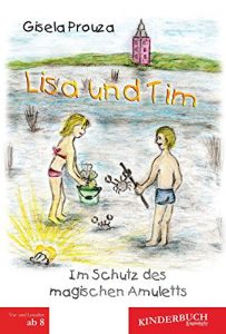 Baixar Lisa und Tim: Im Schutz des magischen Amuletts (German Edition) pdf, epub, eBook