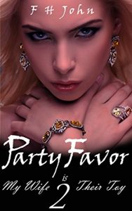 Baixar Party Favor 2: My Wife is Their Toy (English Edition) pdf, epub, eBook