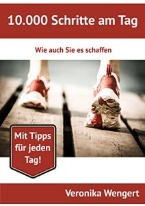 Baixar 10.000 Schritte am Tag: Wie auch Sie es schaffen (German Edition) pdf, epub, eBook