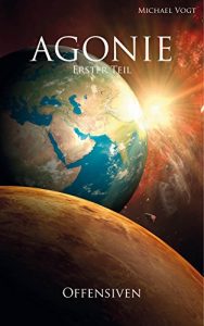 Baixar Agonie – Erster Teil: Kapitel 3 – Offensiven (German Edition) pdf, epub, eBook