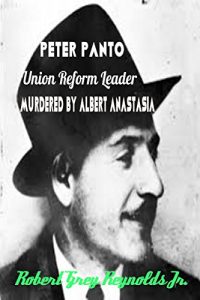 Baixar Peter Panto Union Reform Leader: Murdered By Albert Anastasia (English Edition) pdf, epub, eBook