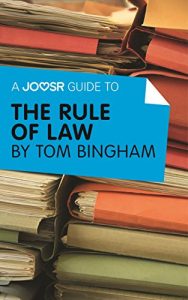 Baixar A Joosr Guide to… The Rule of Law by Tom Bingham pdf, epub, eBook