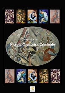 Baixar Piccola Orchestra Criminale pdf, epub, eBook