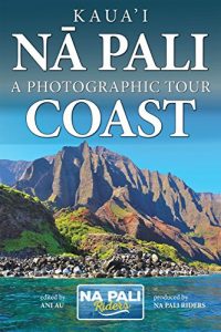 Baixar Kaua’i – Nā Pali Coast:  A Photographic Tour (English Edition) pdf, epub, eBook