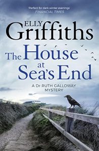 Baixar The House at Sea’s End: The Dr Ruth Galloway Mysteries 3 pdf, epub, eBook