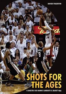 Baixar Shots For The Ages. I canestri che hanno cambiato il basket Nba pdf, epub, eBook