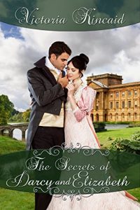 Baixar The Secrets of Darcy and Elizabeth: A Pride and Prejudice Variation (English Edition) pdf, epub, eBook
