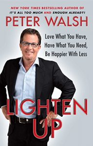 Baixar Lighten Up: Love What You Have, Have What You Need, Be Happier with Less (English Edition) pdf, epub, eBook
