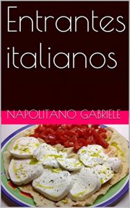 Baixar Entrantes Italianos (Spanish Edition) pdf, epub, eBook