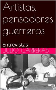 Baixar Artistas, pensadores, guerreros: Entrevistas (Spanish Edition) pdf, epub, eBook