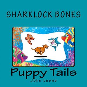 Baixar Sharklock Bones: Puppy Tails (Sharklock Bones Fish Detective Book 13) (English Edition) pdf, epub, eBook