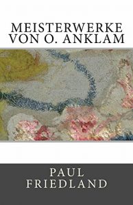 Baixar Meisterwerke von O. Anklam (German Edition) pdf, epub, eBook